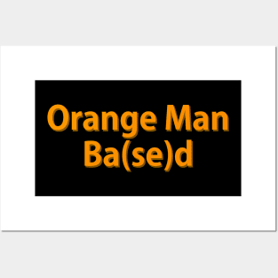 Orange Man Bad Posters and Art